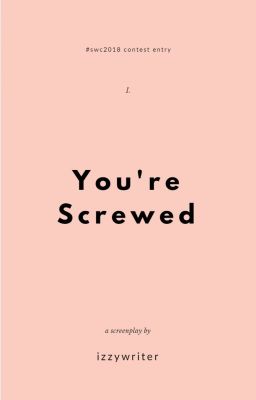 You're Screwed
