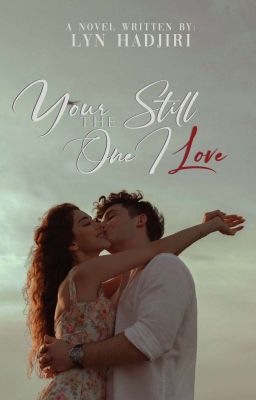 You're Still the One I Love (COMPLETED)