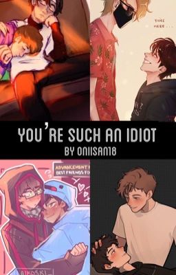 You're Such An Idiot (Dream SMP One-shots)