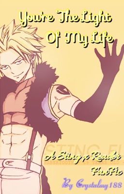 You're The Light Of My Life (A Sting Eucliffe x Reader FanFic)