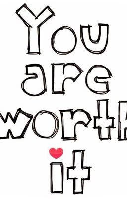 You're Worth It