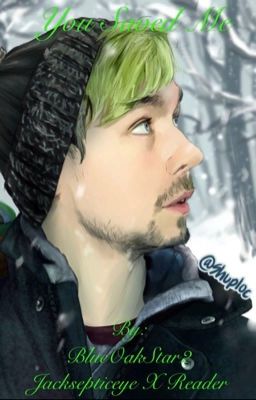 You Saved Me (Jacksepticeye x Reader)