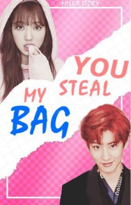 You Stole my bag| Chanyeol EXO Fanfiction|✓