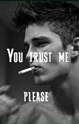 You trust me, please. 