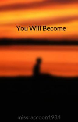 You Will Become