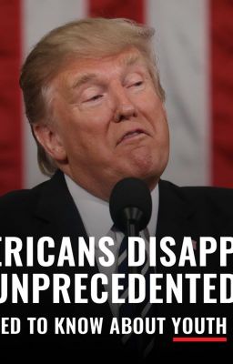 Young Americans Disapprove of Trump at Unprecedented Levels