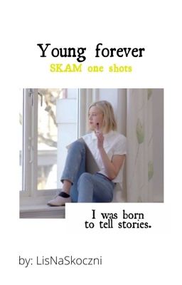 Young Forever || SKAM one shots