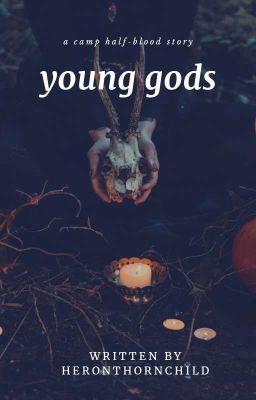 Young Gods || Camp Half-Blood