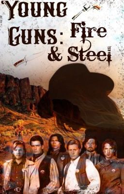 Young Guns: Fire and Steel