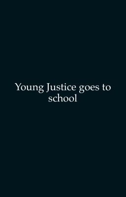 Young Justice goes to school 