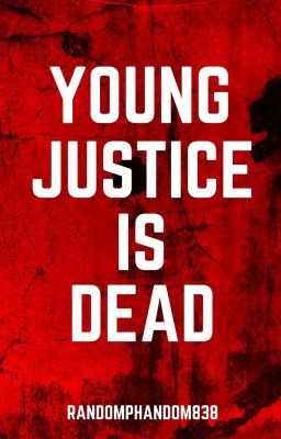 Young Justice Is Dead