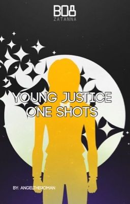 YOUNG JUSTICE X READER ONE SHOTS