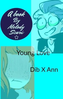 Young Love (Dib x Ann) [Discontinued]