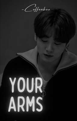 Your arms | Jinkook [✔]