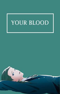 your blood | byhardt