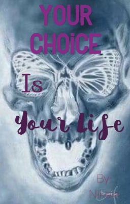 Your Choice is your Life (Pausiert) 