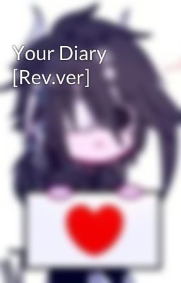 Your Diary [Rev.ver]