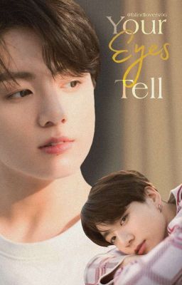 Your Eyes Tell ||. JJK [short Story] ✅