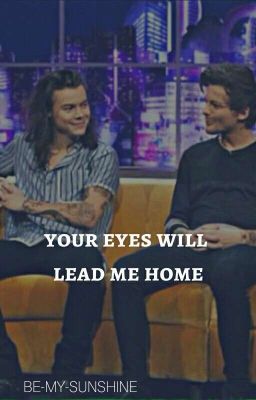 Your Eyes Will Lead Me Home {L.S}