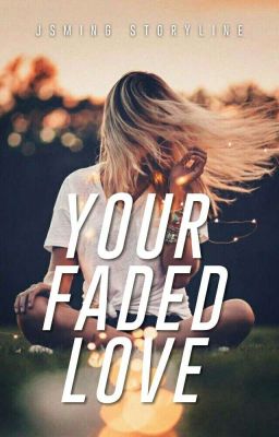 Your Faded Love