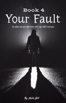 Your Fault (Book 4)