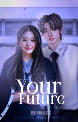 Your Future ✧ Wonhoon; ive/izone, enhypen