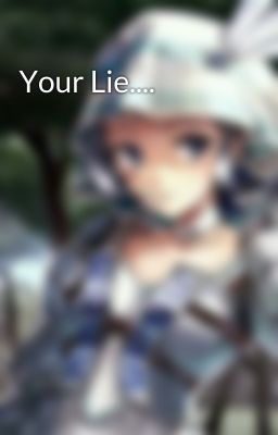 Your Lie....