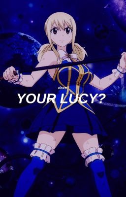 your lucy? (あなたのルーシー) |  ✔️