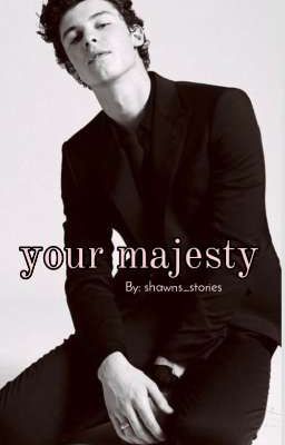 your majesty | s.m.