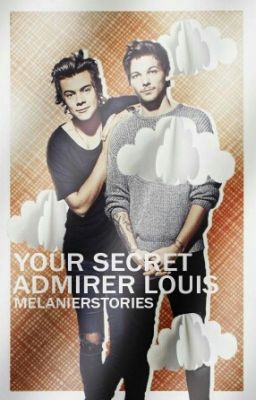 Your Secret Admirer Louis (1D Larry)