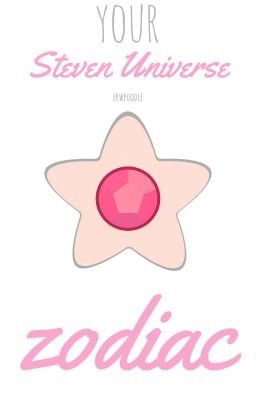 Your Steven Universe Zodiac