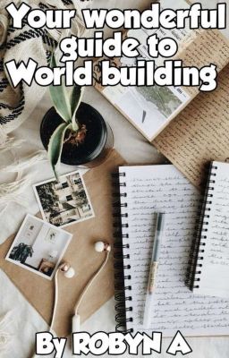 Your Wonderful Guide to World Building