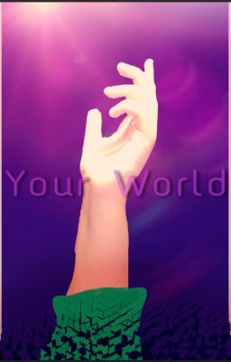 Your World