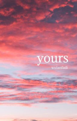 Yours