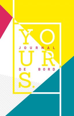 YOURS. // Journal de bord