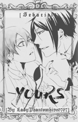 Yours || Kuroshitsuji