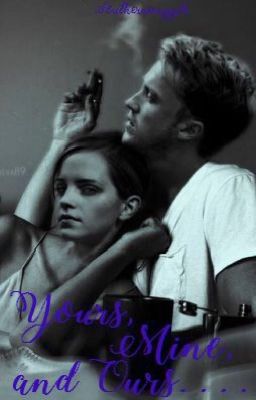 Yours, Mine, And Ours... Dramione. 