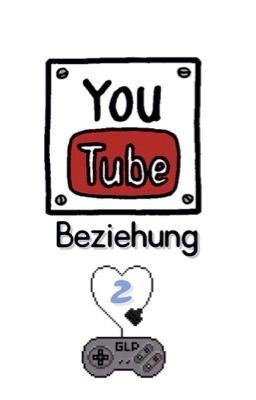 Youtube Beziehung 2 (Germanletsplay ff)