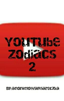 YouTube Zodiacs 2