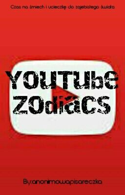 YouTube Zodiacs