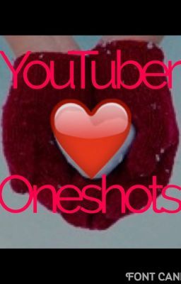 YouTuber OneShots