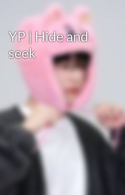 YP | Hide and seek