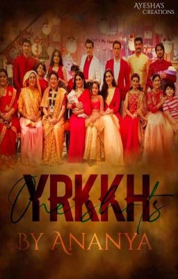 Yrkkh os ( by ananya ) 