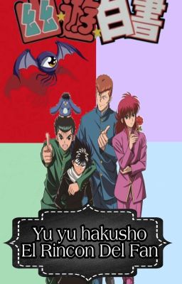 Yu Yu Hakusho (El Rincón Del Fan)