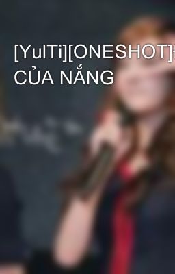 [YulTi][ONESHOT]ĐÊM CỦA NẮNG