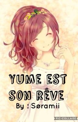 Yume est son rêve {Terminé}