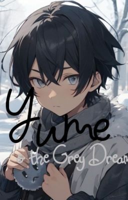 Yume & the Grey Dream