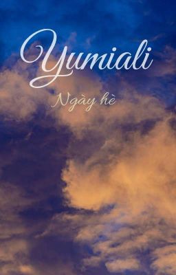 Yumiali - Hồi Ngày Hè