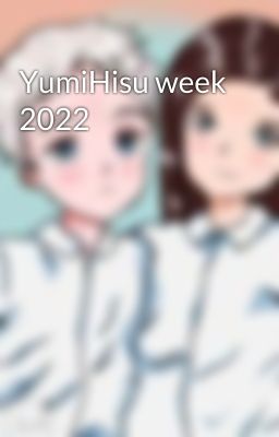 YumiHisu week 2022