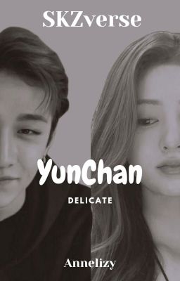 ♡ YunChan ♡ Delicate (Parte 1)